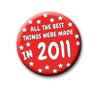 14th Birthday Badge - 76mm All The Best Things Were Made In 2011 Pin Badge Button Gift Under £5 For Him Or Her