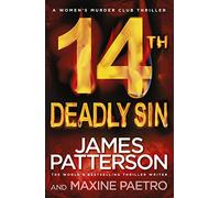 14th Deadly Sin: When the law can't be trusted, chaos reigns... (Women’s Murder Club 14)