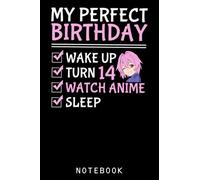 14th Perfect Birthday Watch Anime 14 Years Old Anime Girls Journal Notebook: Lined 6 x 9 120 Pages College Ruled Notebook | Cute Anime Girl Notepad Diary or Journal | Gift for All Anime Lovers