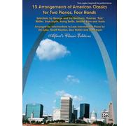 15 Arrangements of American Classics for Two Pianos, Four Hands: Selections by George and Ira Gershwin, Thomas ""Fats"" Waller, Scott Joplin, Irving ... Kern and more (Alfred's Classic Editions)