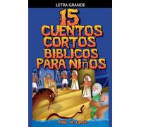 15 Cuentos Cortos Bíblicos para Niños