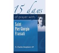 15 Days of Prayer with Saint Pier Giorgio Frassati