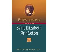 15 Days of Prayer With Saint Elizabeth Ann Seton