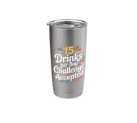 15 Drinks Per Day Challenge Accepted Party Level Expert |- Stainless Steel Insulated Tumbler