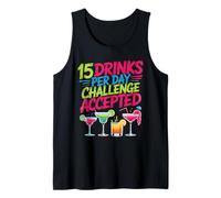 15 Drinks Per Day Challenge Accepted Party Level Expert Tank Top