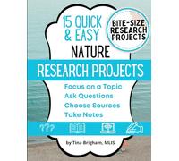 15 Easy Research Projects about Nature Workbook: Bite-Size Research Projects for Elementary Students