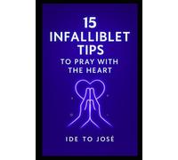 15 Foolproof Tips to Pray from the Heart