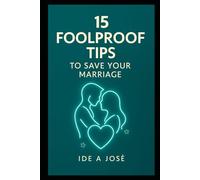 15 FOOLPROOF TIPS TO SAVE YOUR MARRIAGE