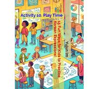 15 Fun Ways for Kids to Practice Korean Expressions!: Activity 10. Play Time