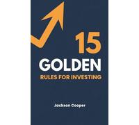 15 Golden Rules for Investing (Big Millions)