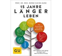 15 Jahre langer leben: Die 7-Saulen-Anti-Aging-, Kleine-Gunk.