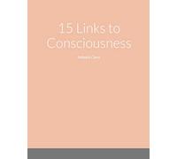 15 Links to Consciousness: Nobody Cares