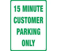 15 Minute Customer Parking Only 12X8 Inches Metal Aluminum Signs, Weather Resistant, Weatherproof, Indoor Or Outdoor
