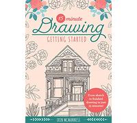 15-Minute Drawing: Getting Started : From sketch to finished drawing in just 15 minutes! Volume 2
