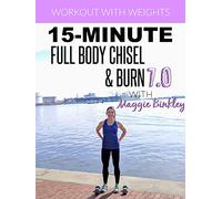 15-Minute Full Body Chisel & Burn 7.0 Workout (with weights)