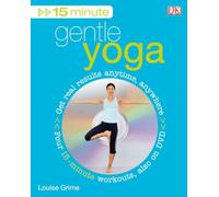 15 Minute Gentle Yoga: Get Real Results Anytime, Anywhere (15 Minute Fitness)