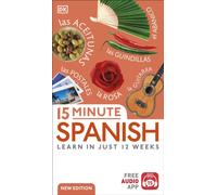 15 Minute Spanish : Learn in Just 12 Weeks