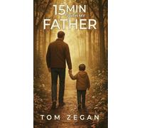 15 Minutes with My Father