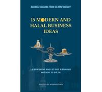 15 Modern And Halal Business Ideas: Business Lesson Of Islamic History / 2022 Learn Now And Start Earning Within 30 Days