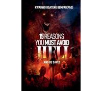 15 Reasons you Must Avoid Hell and be Saved