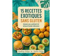 15 recettes exotiques sans gluten: pour un apéritif dinatoire réussi