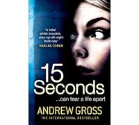 15 SECONDS: A High-Stakes Action Thriller Where One Man Has Nothing Left to Lose