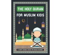 15 SHORT QURANIC SURAHS FOR MUSLIM CHILDREN: Nobel Qur'an Arabic English translation and transliteration for Muslim kids