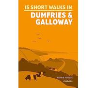 15 Short Walks in Dumfries and Galloway (Cicerone Short Walk Guides)