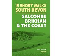 15 Short Walks in South Devon - Salcombe, Brixham and the coast (Cicerone Short Walk Guides)