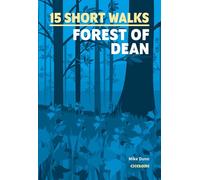 15 Short Walks in the Forest of Dean (Cicerone Short Walk Guides)