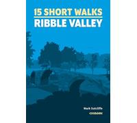 15 Short Walks in the Ribble Valley