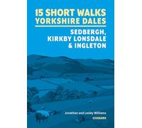 15 Short Walks in the Yorkshire Dales - Sedbergh, Kirkby Lonsdale and Ingleton (Cicerone Guides)