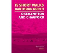 15 Short Walks on Dartmoor North - Okehampton and Chagford (Cicerone Guides)