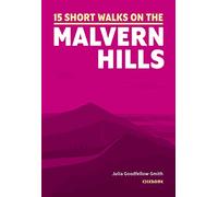 15 Short Walks on the Malvern Hills: 15 Easy Routes (Cicerone Short Walk Guides)