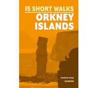 15 Short Walks on the Orkney Islands (Cicerone Short Walk Guides)