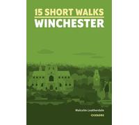 15 Short Walks Winchester
