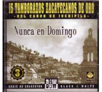 15 Tamborazos Zacatecanos De Oro De Canon De Juchipila Vol 3