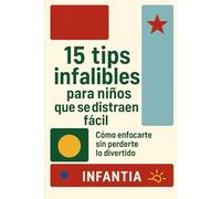 15 TIPS INFALIBLES PARA NIÑOS QUE SE DISTRAEN FÁCIL: Cómo enfocarte sin perderte lo divertido