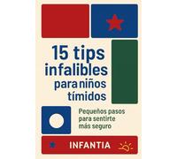 15 Tips Infalibles para Niños Tímidos: Pequeños pasos para sentirte más seguro