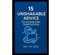 15 UNSHAKABLE ADVICE TO OVERCOME TEMPTATION