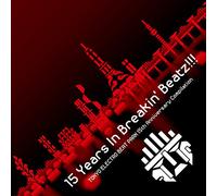 15 Years In Breakin' Beatz!!!TOKYO ELECTRO BEAT PARK 15th Anniversary Compilation