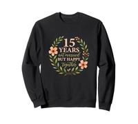 15 Years Not Married But Happy Together 15th Anniversary Sweatshirt