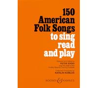 150 American Folk Songs: To Sing, Read and Play