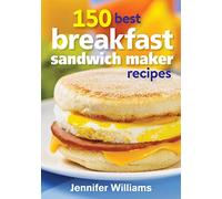 150 Best Breakfast Sandwich Maker Recipes