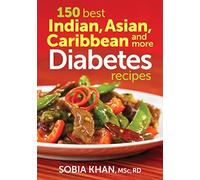 150 Best Indian, Asian, Caribbean and More Diabete Recipes