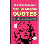 150 Best Inspiring Marilyn Monroe Quotes On Life, Love & Happiness