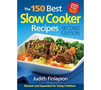 150 Best Slow Cooker Recipes