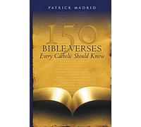 150 Bible Verses Every Catholic Should Know