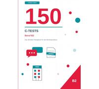 150 C-Tests! Beruf B2: Das ultimative Übungsbuch für clevere Deutschlernende (Deutsch mit Tobias)
