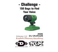 150 Days to Find Your Voice: Vol.12 - English Fluency Speaking